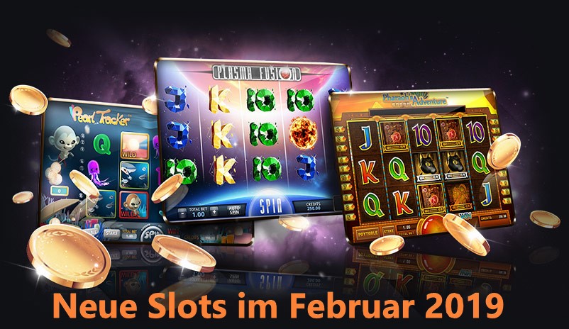 Neue Slots im Februar 2019